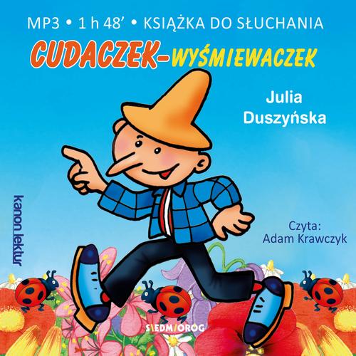 Tytuł: Cudaczek Wyśmiewaczek
Autor: Julia Duszyńska
Wydawnictwo: Siedmioróg
Formaty: MP3