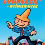 Tytuł: Cudaczek Wyśmiewaczek
Autor: Julia Duszyńska
Wydawnictwo: Siedmioróg
Formaty: PDF