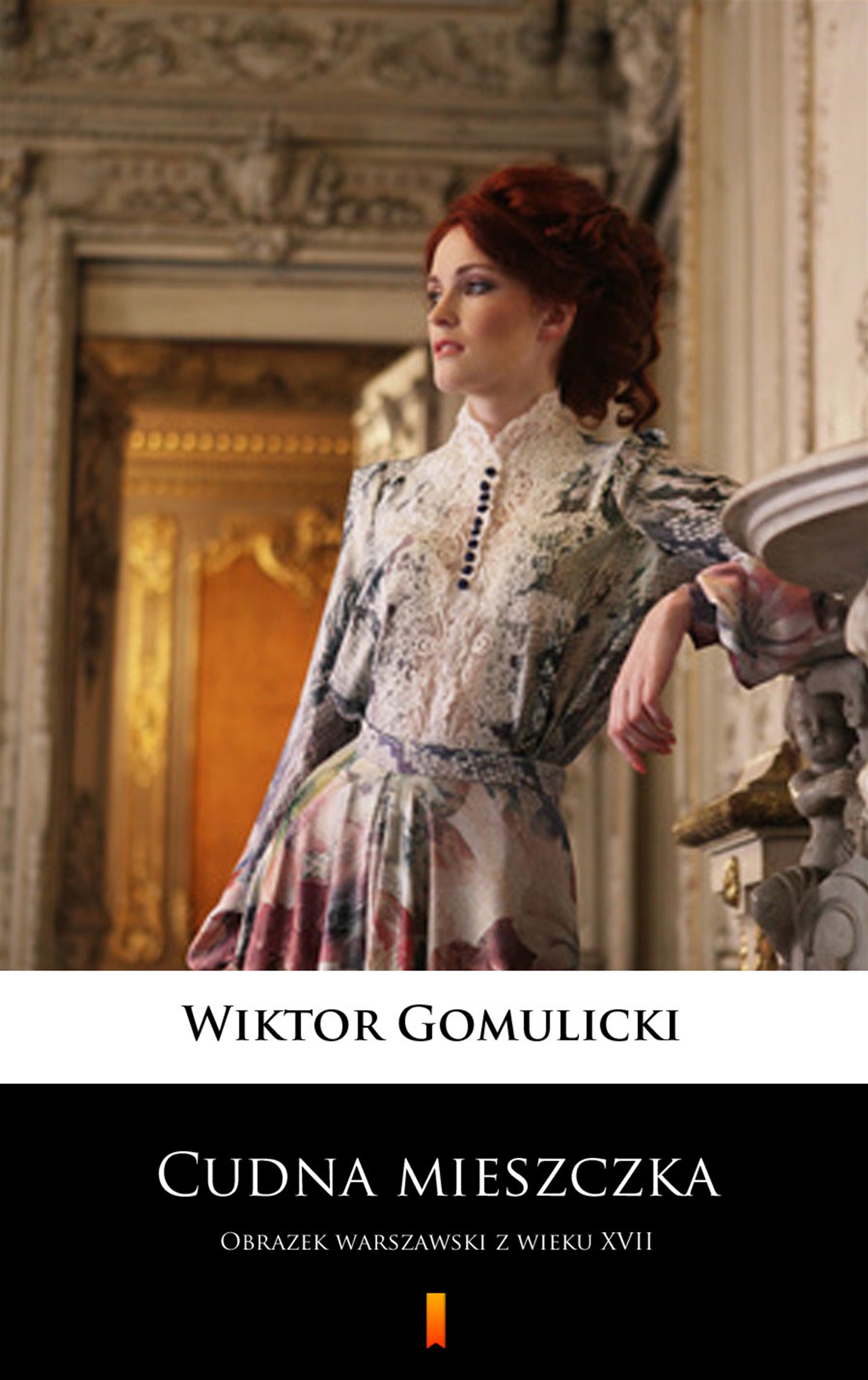 Tytuł: Cudna mieszczka
Autor: Wiktor Gomulicki
Wydawnictwo: KtoCzyta.pl
Formaty: EPUB, MOBI