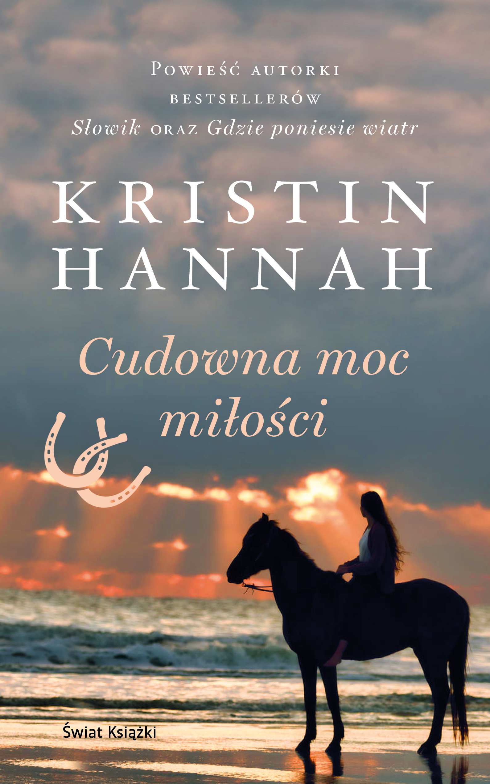 Tytuł: Cudowna moc miłości
Autor: Kristin Hannah
Wydawnictwo: Świat Książki
Formaty: EPUB, MOBI