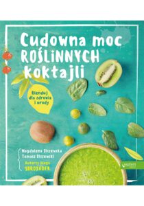 Tytuł: Cudowna moc roślinnych koktajli. Blenduj dla zdrowia i urody!
Autor: Magdalena Olszewska, Tomasz Olszewski
Wydawnictwo: Septem
Formaty: EPUB, PDF, MOBI