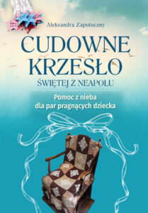 Tytuł: Cudowne krzesło /E-BOOK/
Autor: Aleksandra Zapotoczny
Wydawnictwo: Wydawnictwo AA
Formaty: EPUB, MOBI