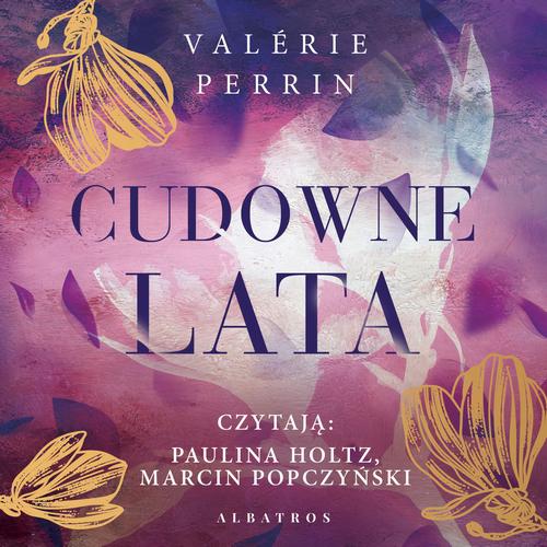 Tytuł: CUDOWNE LATA
Autor: Valerie Perrin
Wydawnictwo: Albatros
Formaty: MP3