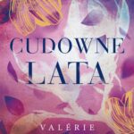 Tytuł: CUDOWNE LATA
Autor: Valerie Perrin
Wydawnictwo: Albatros
Formaty: EPUB, MOBI