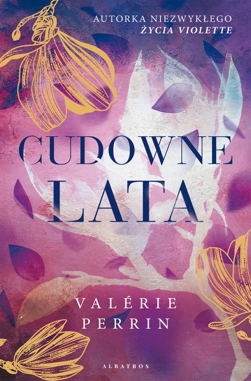 Tytuł: CUDOWNE LATA
Autor: Valerie Perrin
Wydawnictwo: Albatros
Formaty: EPUB, MOBI