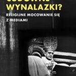 Tytuł: Cudowne wynalazki?
Autor: Józef Majewski
Wydawnictwo: Słowo/Obraz Terytoria
Formaty: MOBI, EPUB