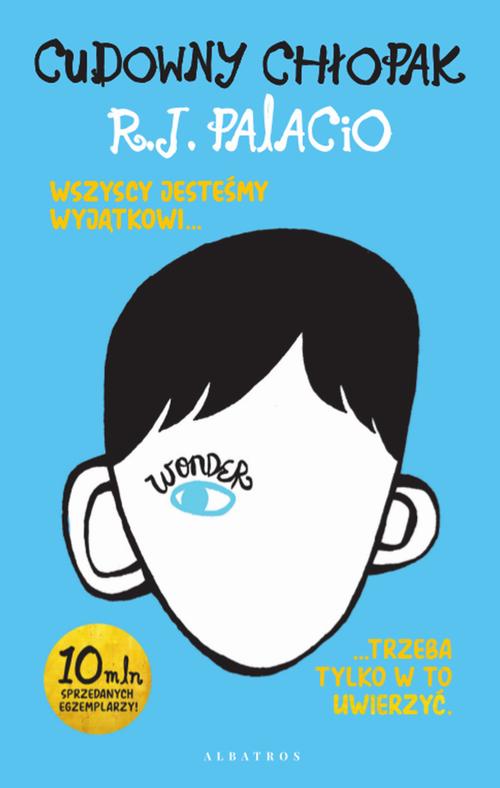 Tytuł: Cudowny chłopak
Autor: R.J. Palacio
Wydawnictwo: Albatros
Formaty: EPUB, MOBI