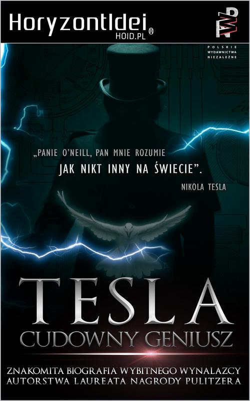 Tytuł: Cudowny Geniusz. Życie Nikoli Tesli
Autor: John O'Neill
Wydawnictwo: Wydawnictwo Horyzont Idei
Formaty: EPUB, PDF, MOBI