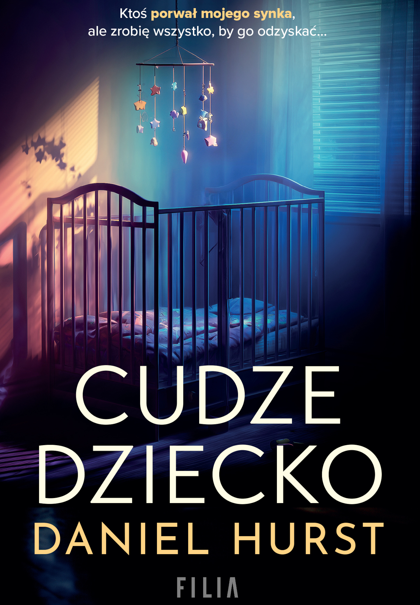 Tytuł: Cudze dziecko
Autor: Daniel Hurst
Wydawnictwo: FILIA
Formaty: EPUB, MOBI