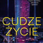Tytuł: Cudze życie
Autor: Paweł Nowak
Wydawnictwo: Purple Book
Formaty: EPUB, MOBI