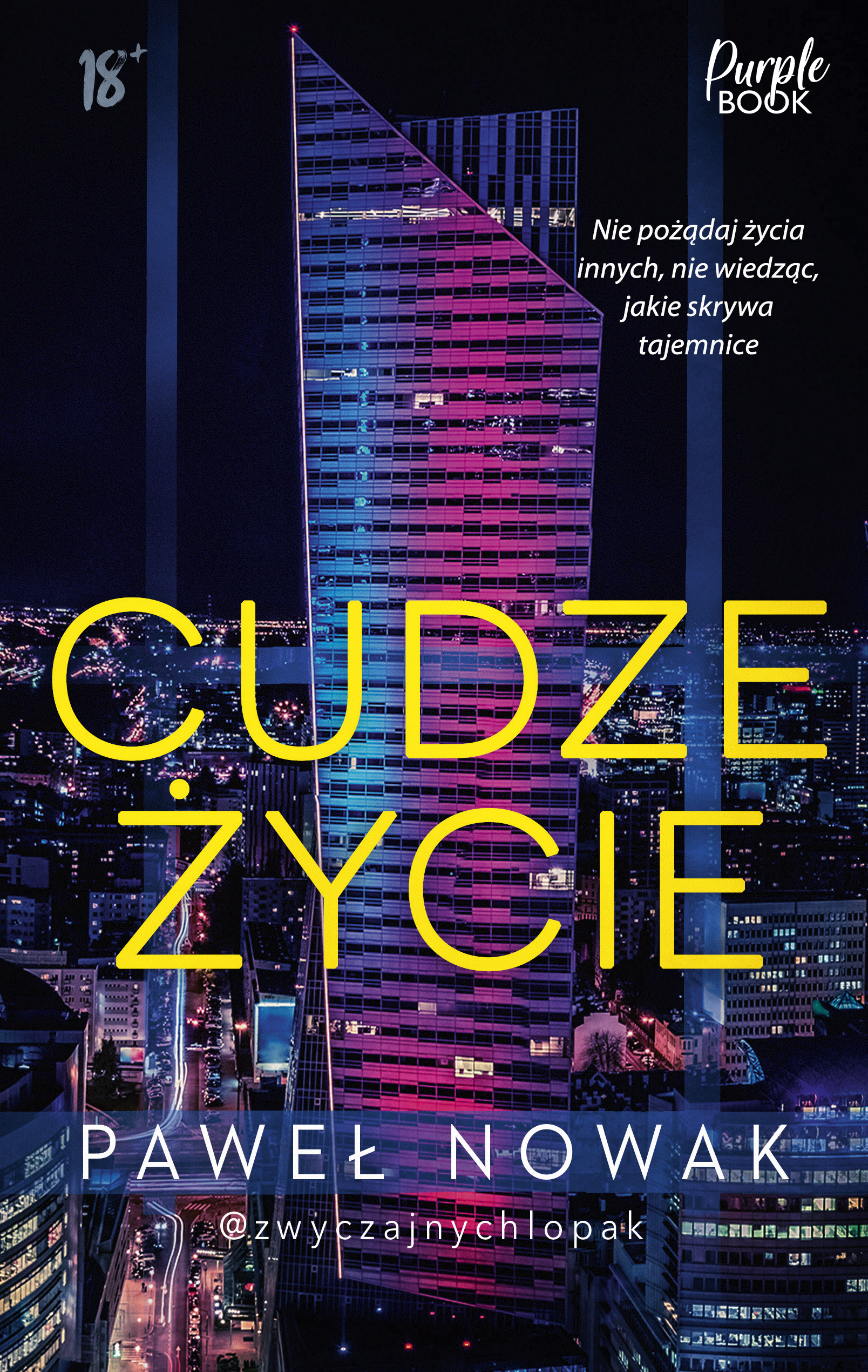 Tytuł: Cudze życie
Autor: Paweł Nowak
Wydawnictwo: Purple Book
Formaty: EPUB, MOBI