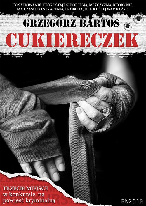 Tytuł: Cukiereczek
Autor: Grzegorz Bartos
Wydawnictwo: RW2010
Formaty: EPUB, MOBI