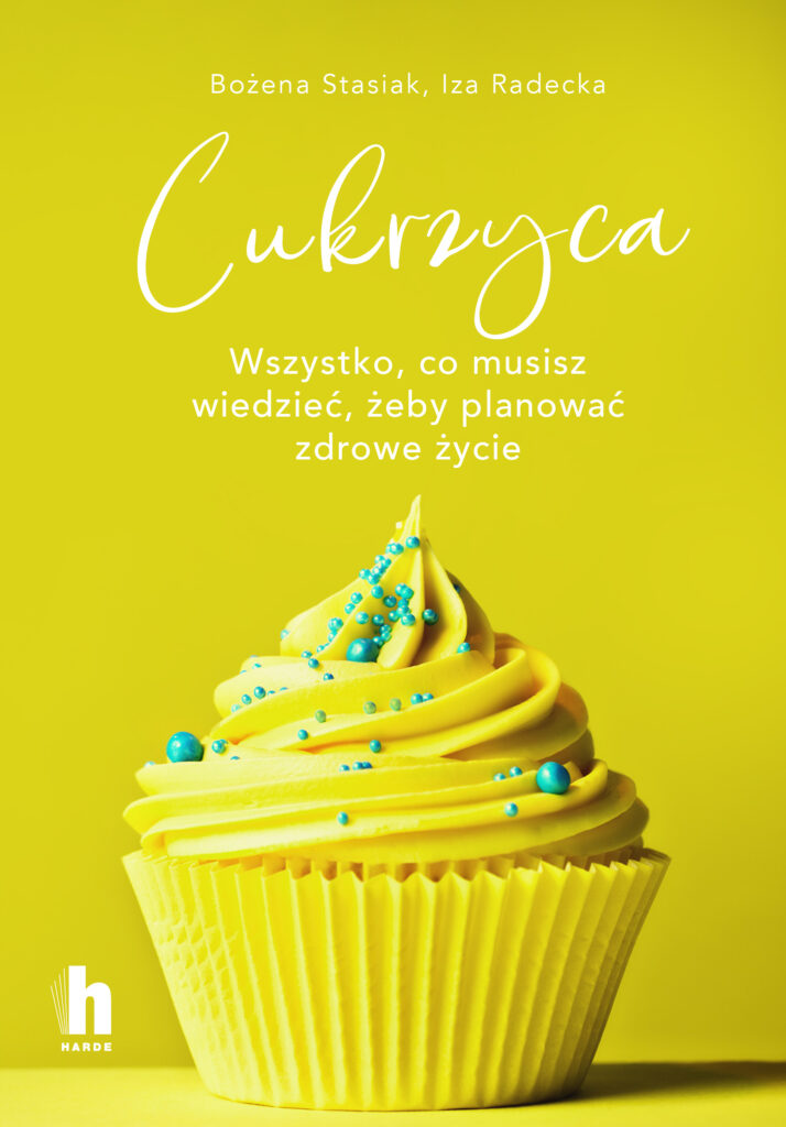 Cukrzyca. Wszystko, co musisz wiedzieć, żeby planować zdrowie życie — okładka