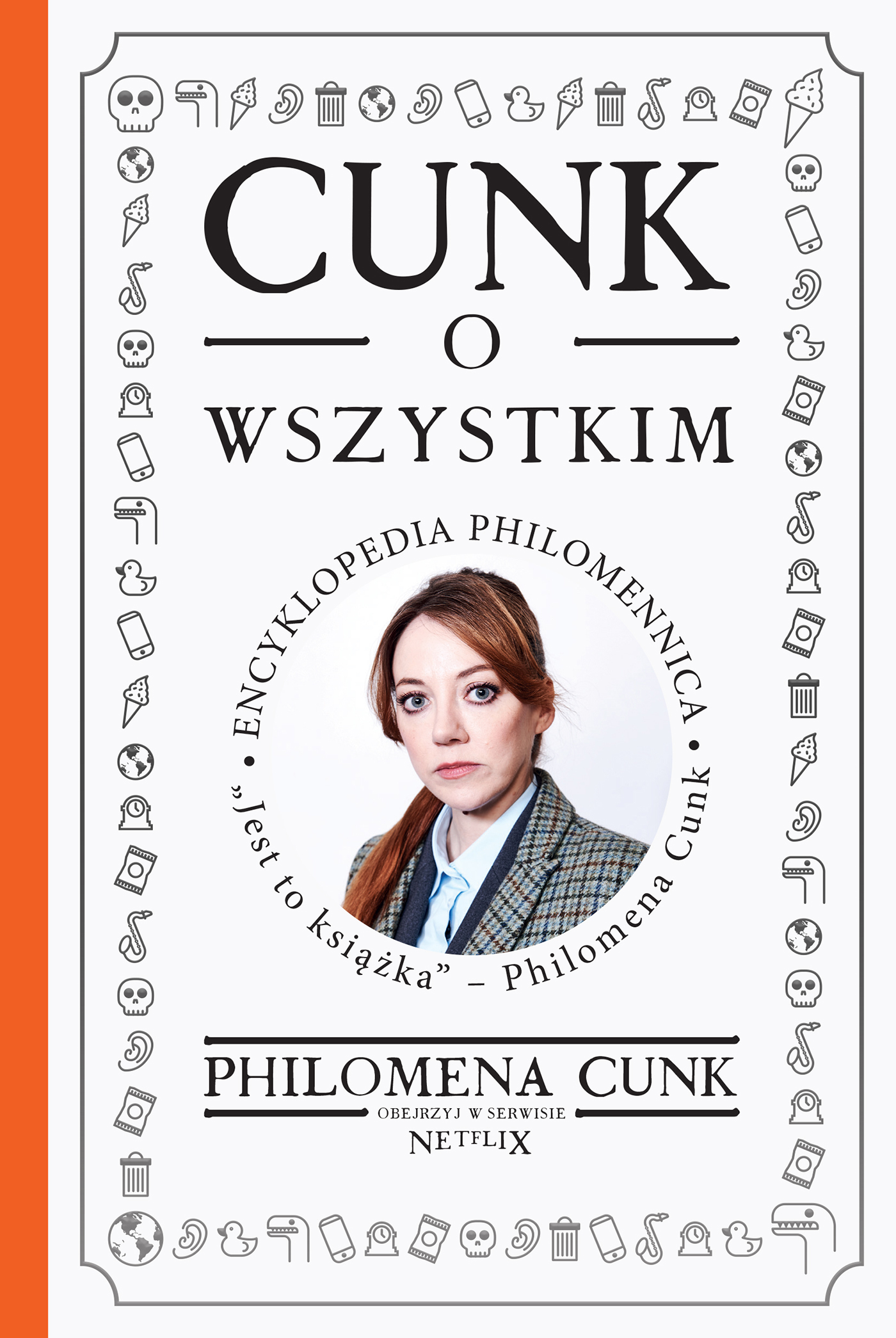 Tytuł: Cunk o wszystkim. Encyklopedia Philomennica
Autor: Philomena Cunk
Wydawnictwo: Insignis Media
Formaty: EPUB, MOBI