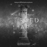 Tytuł: Cursed Liars
Autor: Julia Zachmost
Wydawnictwo: NieZwykłe
Formaty: MP3