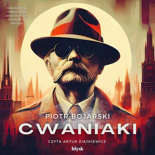 Tytuł: Cwaniaki
Autor: Piotr Bojarski
Wydawnictwo: Wydawnictwo Błysk
Formaty: MP3