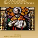 Tytuł: Ćwiczenia duchowe św. Ignacego Loyoli źródłem odnowy Kościoła
Autor: Wacław Królikowski SJ
Wydawnictwo: WAM
Formaty: EPUB, MOBI
