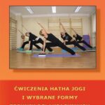 Ćwiczenia hatha jogi i wybrane formy technik relaksacyjnych — okładka e-booka