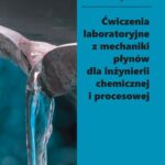 Tytuł: Ćwiczenia laboratoryjne z mechaniki płynów dla inżynierii chemicznej i procesowej
Autor: Praca zbiorowa pod redakcją Antoniego Rożenia
Wydawnictwo: Oficyna Wydawnicza Politechniki Warszawskiej
Formaty: PDF