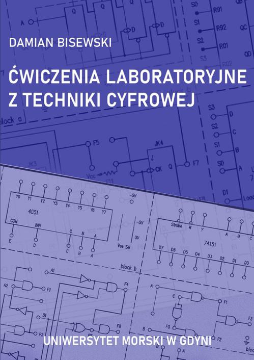 Tytuł: Ćwiczenia laboratoryjne z techniki cyfrowej
Autor: Damian Bisewski
Wydawnictwo: Uniwersytet Morski w Gdyni
Formaty: PDF