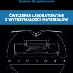 Tytuł: Ćwiczenia laboratoryjne z wytrzymałości materiałów
Autor: Janusz Dębiński, Justyna Grzymisławska
Wydawnictwo: Wydawnictwo Politechniki Poznańskiej
Formaty: PDF