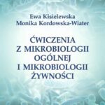 Tytuł: Ćwiczenia z mikrobiologii ogólnej i mikrobiologii żywności
Autor: Ewa Kisielewska, Monika Kordowska-Wiater
Wydawnictwo: Uniwersytet Przyrodniczy w Lublinie
Formaty: PDF