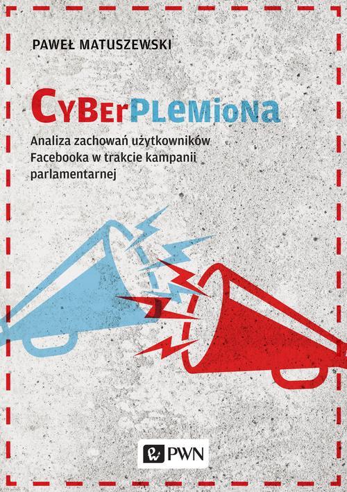 Tytuł: Cyberplemiona
Autor: Paweł Matuszewski
Wydawnictwo: Wydawnictwo Naukowe PWN
Formaty: EPUB, MOBI
