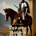 Tytuł: Cyd albo Roderik. komedia hiszpańska
Autor: Pierre Corneille
Wydawnictwo: Armoryka
Formaty: MOBI, EPUB