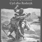 Tytuł: Cyd albo Roderyk
Autor: Pierre Corneille
Wydawnictwo: Armoryka
Formaty: EPUB, MOBI