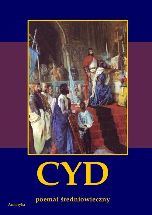 Tytuł: Cyd
Autor: Kazimierz Król
Wydawnictwo: Armoryka
Formaty: PDF