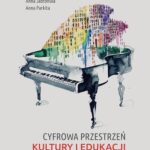 Tytuł: Cyfrowa przestrzeń kultury i edukacji muzycznej
Autor: Ewa Parkita, Wiktor Zygmunt Łyjak, Anna Jabłońska, Anna Parkita
Wydawnictwo: Uniwersytet Jana Kochanowskiego
Formaty: PDF