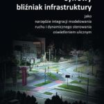 Tytuł: Cyfrowy bliźniak infrastruktury jako narzędzie integracji modelowania ruchu i dynamicznego sterowania oświetleniem ulicznym
Autor: Piotr Jaskowski
Wydawnictwo: Oficyna Wydawnicza Politechniki Warszawskiej
Formaty: PDF