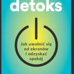 Tytuł: Cyfrowy detoks
Autor: Damon Zahariades
Wydawnictwo: Bellona
Formaty: EPUB, MOBI