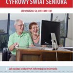 Cyfrowy świat seniora. Zaprzyjaźnij się z Internetem — okładka e-booka