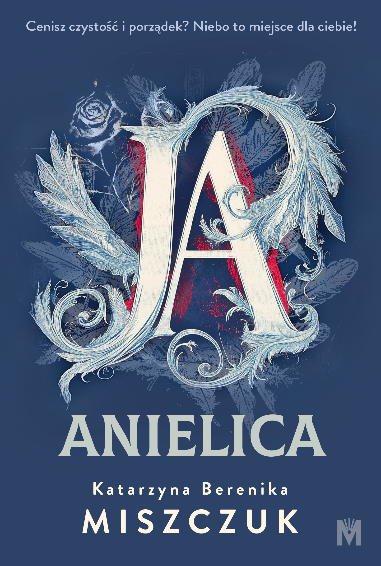 Tytuł: Cykl diabelsko-anielski (#2). Ja, anielica
Autor: Katarzyna Berenika Miszczuk
Wydawnictwo: Wydawnictwo Mięta
Formaty: EPUB, MOBI
