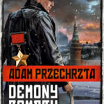 Tytuł: Cykl wojenny Adama Przechrzty (#5). Demony zemsty. Abakumow
Autor: Adam Przechrzta
Wydawnictwo: Fabryka Słów
Formaty: EPUB, MOBI