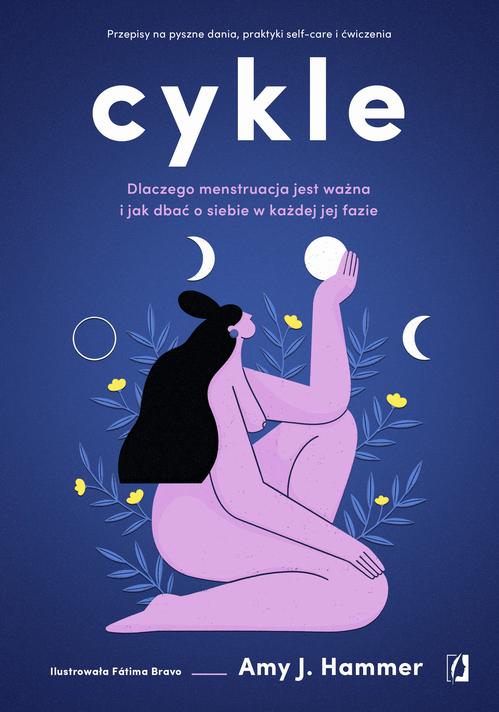 Tytuł: Cykle
Autor: Amy J. Hammer
Wydawnictwo: Wydawnictwo Kobiece
Formaty: MOBI, EPUB
