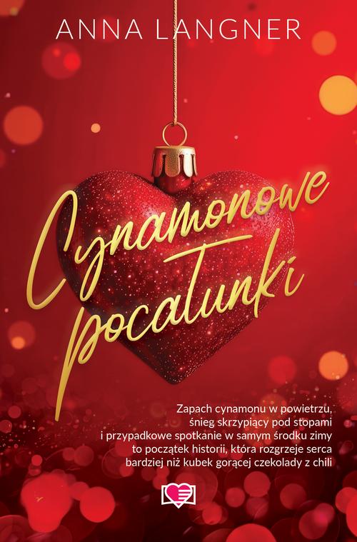 Tytuł: Cynamonowe pocałunki
Autor: Anna Langner
Wydawnictwo: Papierowe Serca
Formaty: EPUB