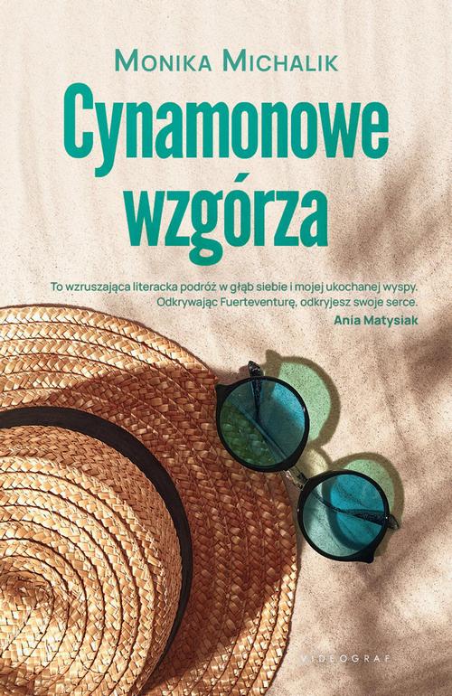 Tytuł: Cynamonowe wzgórza
Autor: Monika Michalik
Wydawnictwo: Videograf
Formaty: EPUB, MOBI