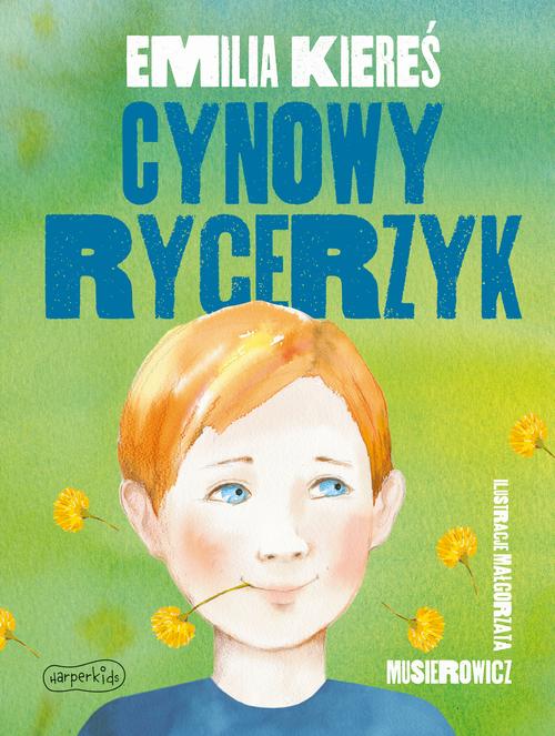 Tytuł: Cynowy rycerzyk
Autor: Emilia Kiereś
Wydawnictwo: HarperKids
Formaty: EPUB, MOBI