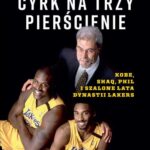 Cyrk na trzy pierścienie. Kobe, Shaq, Phil i szalone lata dynastii Lakers — okładka e-booka