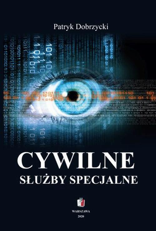 Tytuł: CYWILNE SŁUŻBY SPECJALNE CBA ABW AW
Autor: Patryk Dobrzycki
Wydawnictwo: Towarzystwo Wiedzy Obronnej
Formaty: EPUB, MOBI, PDF