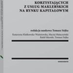 Tytuł: Cywilnoprawna ochrona inwestorów korzystających z usług maklerskich na rynku kapitałowym
Autor: Maciej Mataczyński, Rafał Sikorski, Katarzyna Klafkowska-Waśniowska, Tomasz Sójka
Wydawnictwo: Wolters Kluwer
Formaty: PDF