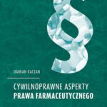 Cywilnoprawne aspekty prawa farmaceutycznego — okładka e-booka