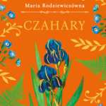 Tytuł: Czahary (wersja ekskluzywna)
Autor: Maria Rodziewiczówna
Wydawnictwo: Wydawnictwo Bukowy Las
Formaty: EPUB, MOBI