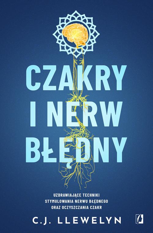 Tytuł: Czakry i nerw błędny
Autor: C.J. Llewelyn
Wydawnictwo: Wydawnictwo Kobiece
Formaty: MOBI, EPUB