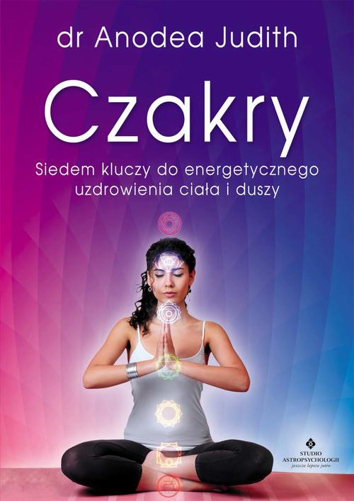 Tytuł: Czakry siedem kluczy
Autor: Anodea Judith
Wydawnictwo: Studio Astropsychologii
Formaty: PDF, EPUB, MOBI