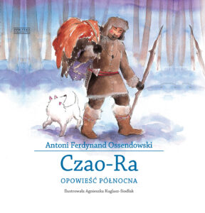 Tytuł: Czao-Ra. Opowieść północna
Autor: Antoni Ferdynand Ossendowski
Wydawnictwo: Zysk i S-ka
Formaty: EPUB, MOBI