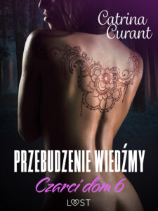 Tytuł: Czarci dom 6: Przebudzenie wiedźmy – seria erotyczna
Autor: Catrina Curant
Wydawnictwo: LUST
Formaty: EPUB, MOBI