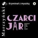 Tytuł: Czarci Jar
Autor: Antoni Marczyński
Wydawnictwo: Estymator
Formaty: MP3